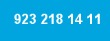 923 218 14 11